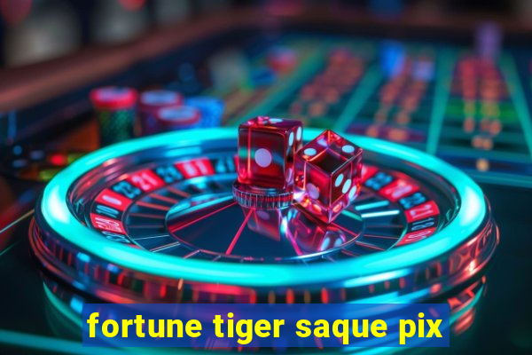 fortune tiger saque pix